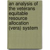 An Analysis of the Veterans Equitable Resource Allocation (Vera) System by Jeffrey Wasserman