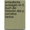Antijudische Aussagen Im 5. Buch Der Historien Des P. Cornelius Tacitus door Hilde Michael