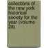 Collections Of The New York Historical Society For The Year (Volume 28)