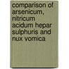 Comparison Of Arsenicum, Nitricum Acidum Hepar Sulphuris And Nux Vomica door H.C. Allen