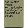 Das Kreative Milieu: Konzeptionelle Grundlagen Und Beispiele Aus Europa door Christoph Lubbe