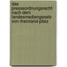 Das Presseordnungsrecht Nach Dem Landesmediengesetz Von Rheinland-Pfalz door Johannes Neufeld