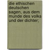 Die Ethischen Deutschen Sagen, Aus Dem Munde Des Volks Und Der Dichter; by Nikolaus Hocker