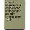 Eduard Bernsteins Au Enpolitische Berlegungen Bis Zum Kriegsbeginn 1914 door Stephanie Schr N.