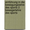 Einführung in die Bewegungslehre des Sports 2. Bewegerlehre des Sports door Ulrich Göhner