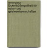 Emergenz - Lückenbüßergottheit für Natur- und Geisteswissenschaften door Peter Janich