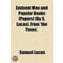 Eminent Men And Popular Books (Papers) [By S. Lucas]. From 'The Times'.