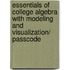 Essentials of College Algebra With Modeling and Visualization/ Passcode