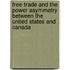 Free Trade And The Power Asymmetry Between The United States And Canada