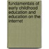 Fundamentals Of Early Childhood Education And Education On The Internet
