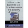 Guide To The Economics And Fiscal Performance Of The Federal Government door Robert P. Singh