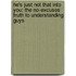 He's Just Not That Into You: The No-Excuses Truth To Understanding Guys