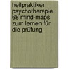 Heilpraktiker Psychotherapie. 68 Mind-Maps zum Lernen für die Prüfung door Angelina Schulze