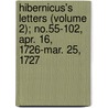 Hibernicus's Letters (Volume 2); No.55-102, Apr. 16, 1726-Mar. 25, 1727 door James Arbuckle