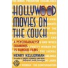 Hollywood Movies On The Couch: A Psychoanalyst Examines 15 Famous Films by Henry Kellerman