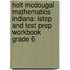 Holt Mcdougal Mathematics Indiana: Istep And Test Prep Workbook Grade 6