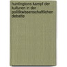 Huntingtons Kampf Der Kulturen In Der Politikwissenschaftlichen Debatte door Tim Peters