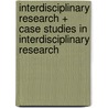 Interdisciplinary Research + Case Studies in Interdisciplinary Research by Allen F. Repko