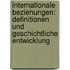 Internationale Beziehungen: Definitionen Und Geschichtliche Entwicklung