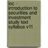 Ioc - Introduction To Securities And Investment Study Text Syllabus V11