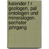 Kalender F R Geologen, Pal Ontologen Und Mineralogen. Sechster Jahrgang