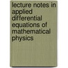 Lecture Notes In Applied Differential Equations Of Mathematical Physics door Luiz C.L. Botelho