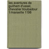 Les Aventures De Guilhem D'Ussel, Chevalier Troubadour 1/Marseille 1198 door Jean D'Aillon