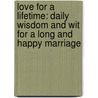 Love for a Lifetime: Daily Wisdom and Wit for a Long and Happy Marriage door Mary Hance