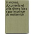 M Moires, Documents Et Crits Divers Laiss S Par Le Prince de Metternich