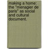 Making A Home: The "Menagier De Paris" As Social And Cultural Document. door Bobbi Su Sutherland