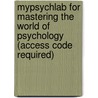 Mypsychlab For Mastering The World Of Psychology (Access Code Required) door Samuel E. Wood
