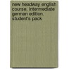 New Headway English Course. Intermediate German Edition. Student's Pack door Joan Soars