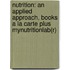Nutrition: An Applied Approach, Books A La Carte Plus Mynutritionlab(R)