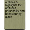Outlines & Highlights For Attitudes, Personality And Behaviour By Ajzen door Cram101 Textbook Reviews