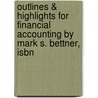 Outlines & Highlights For Financial Accounting By Mark S. Bettner, Isbn door Mark Bettner