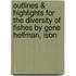 Outlines & Highlights For The Diversity Of Fishes By Gene Helfman, Isbn