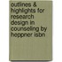 Outlines & Highlights For Research Design In Counseling By Heppner Isbn