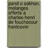 Pand-O Sokhan. Melanges Offerts a Charles-Henri de Fouchecour Hardcover