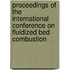 Proceedings Of The International Conference On Fluidized Bed Combustion
