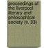 Proceedings Of The Liverpool Literary And Philosophical Society (V. 33)