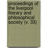 Proceedings Of The Liverpool Literary And Philosophical Society (V. 33) door Literary And Philosophical Liverpool