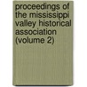 Proceedings Of The Mississippi Valley Historical Association (Volume 2) by Mississippi Valley Association