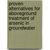 Proven Alternatives For Aboveground Treatment Of Arsenic In Groundwater door United States Environmental