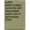 Public Water-Supply Systems And Associated Water Use In Tennessee, 2005 door Source Wikia