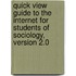 Quick View Guide to the Internet for Students of Sociology, Version 2.0