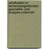 Reliefkarten Im Facherubergreifenden Geometrie- Und Analysis-Unterricht door Antje Huschenbeth