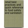 Retail Best Practices And Quick Reference To Food Safety And Sanitation by Nancy Rue