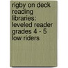 Rigby On Deck Reading Libraries: Leveled Reader Grades 4 - 5 Low Riders door Scott P. Werther