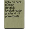 Rigby On Deck Reading Libraries: Leveled Reader Grades 4 - 5 Powerboats by Scott P. Werther