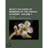 Select Eulogies Of Members Of The French Academy (Volume 1); With Notes